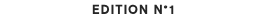 EDITION N°1